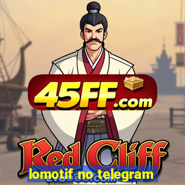 lomotif no telegram